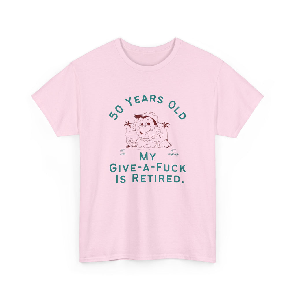 50 Years Old My Give-A-Fuck Is Retired T-Shirt