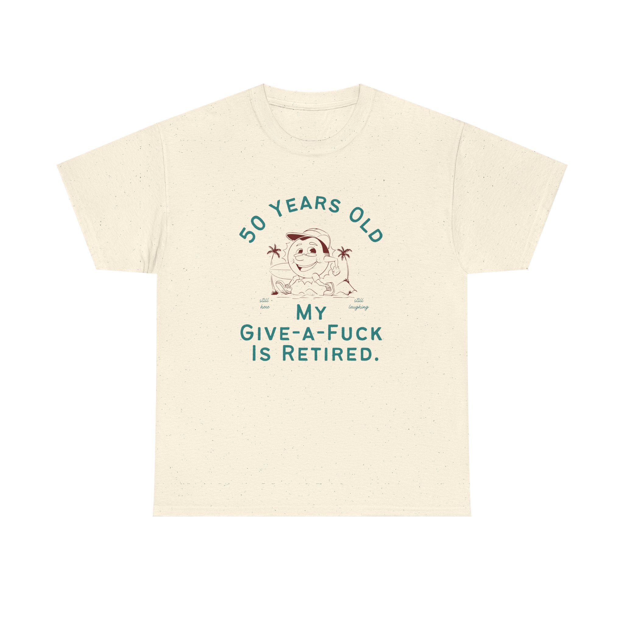 50 Years Old My Give-A-Fuck Is Retired T-Shirt