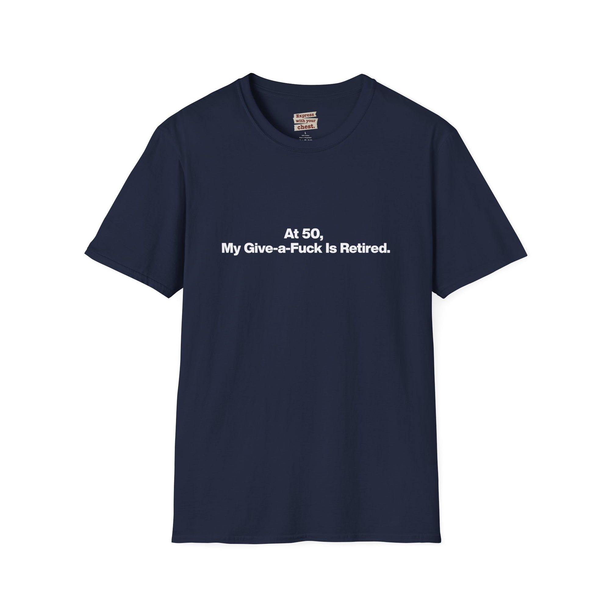 T-Shirt — "At 50, My Give-a-Fuck is Retired" Funny 50th Birthday Tee
