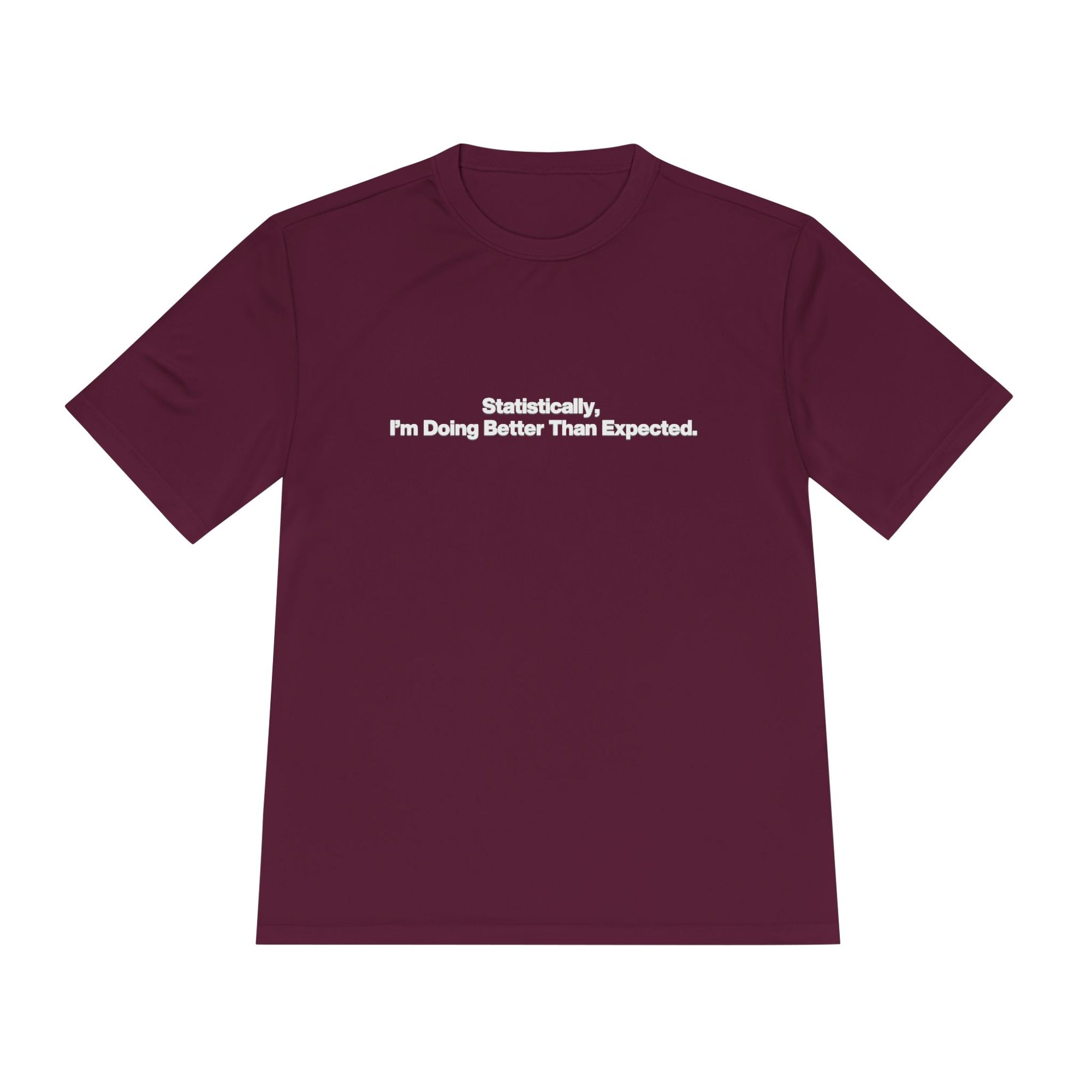 Statistically, I’m Doing Better Than Expected Tee