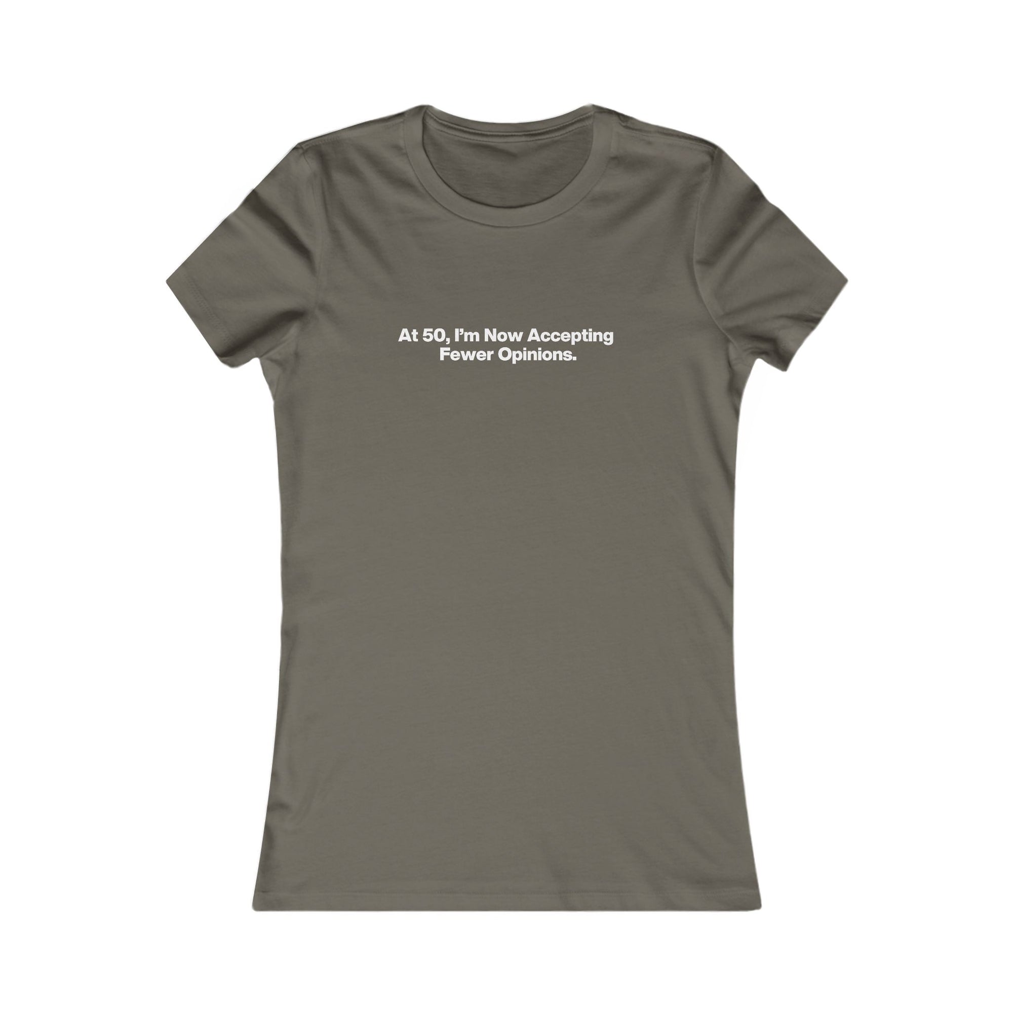 Women's Tee - "At 50, I'm Now Accepting Fewer Opinions" Funny Birthday Shirt