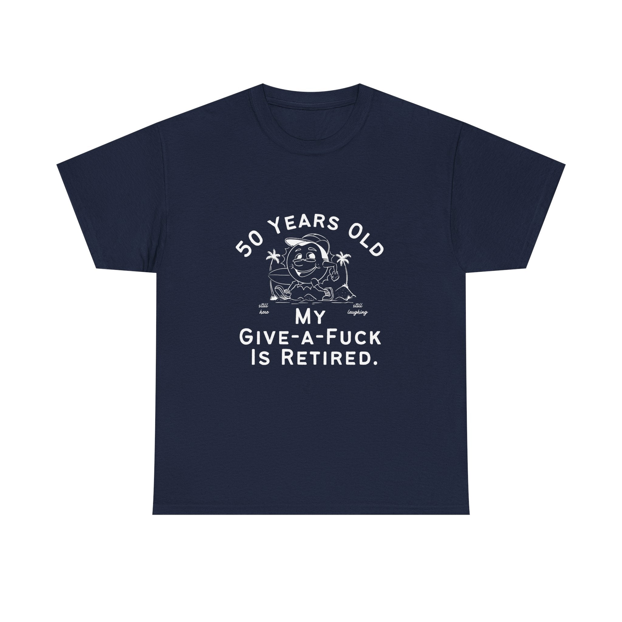 50 Years Old My Give-A-Fuck Is Retired T-Shirt