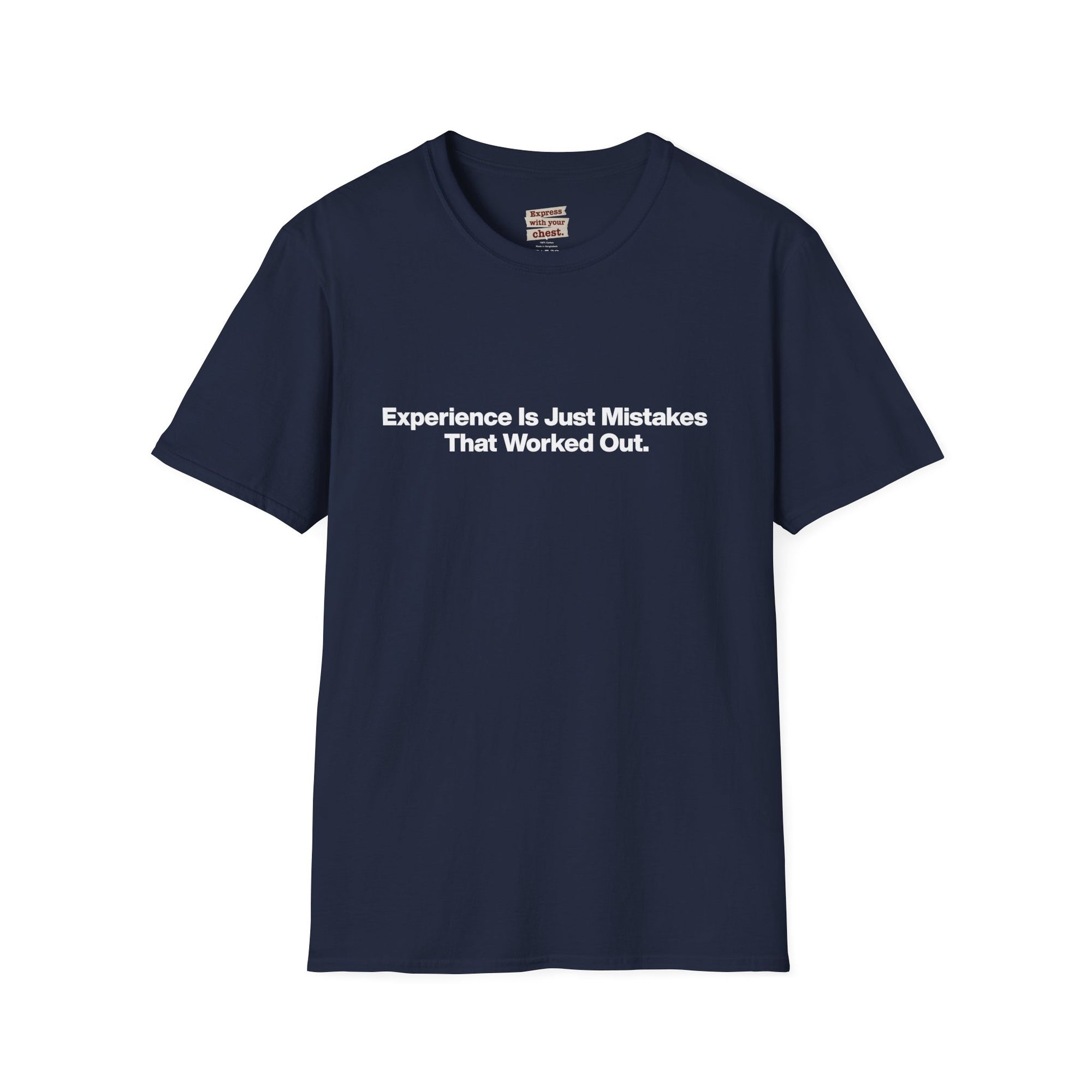 Motivational T-Shirt — "Experience Is Just Mistakes That Worked Out" Minimal Tee