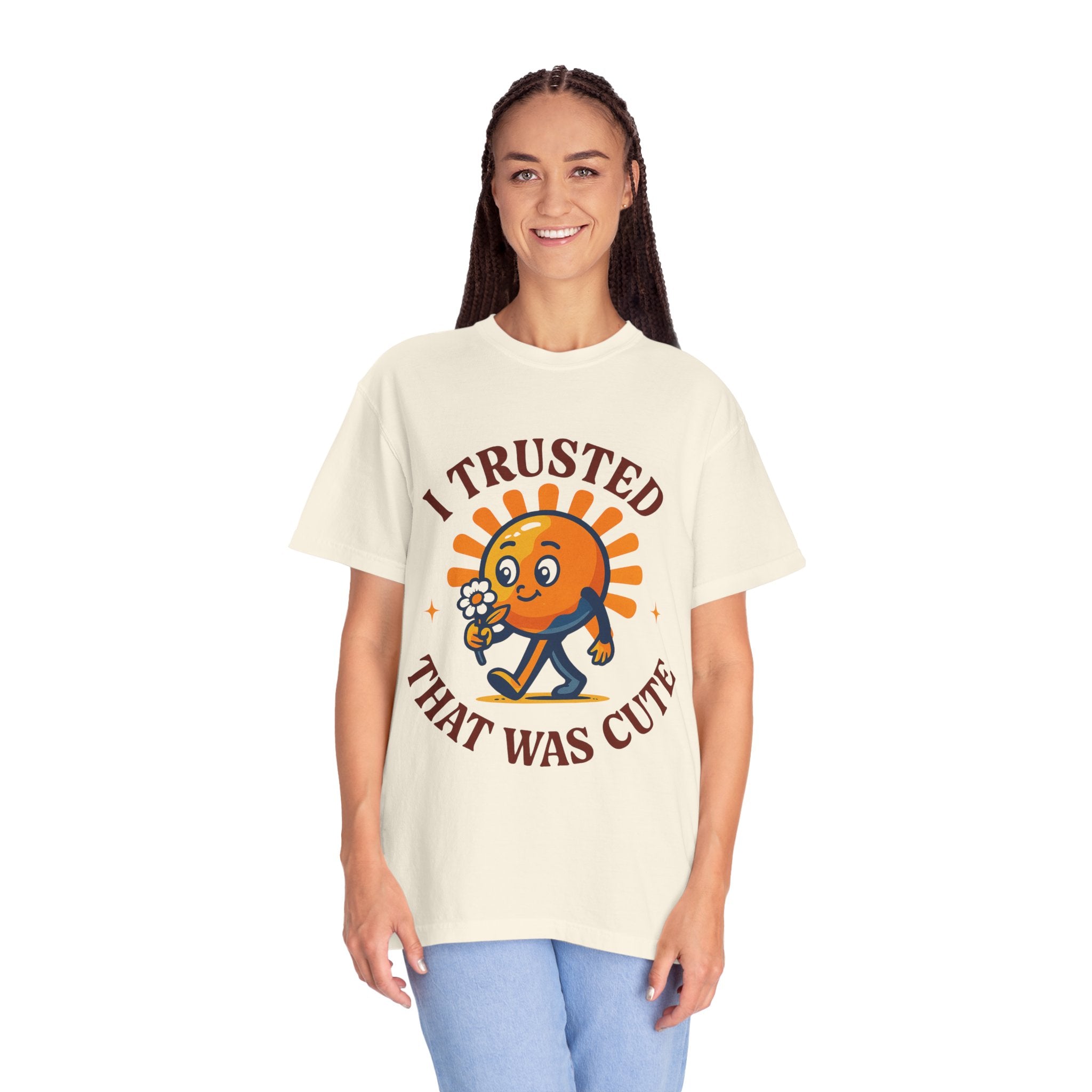 T-Shirt — “I Trusted That Was Cute” Cute Orange Character Graphic Tee