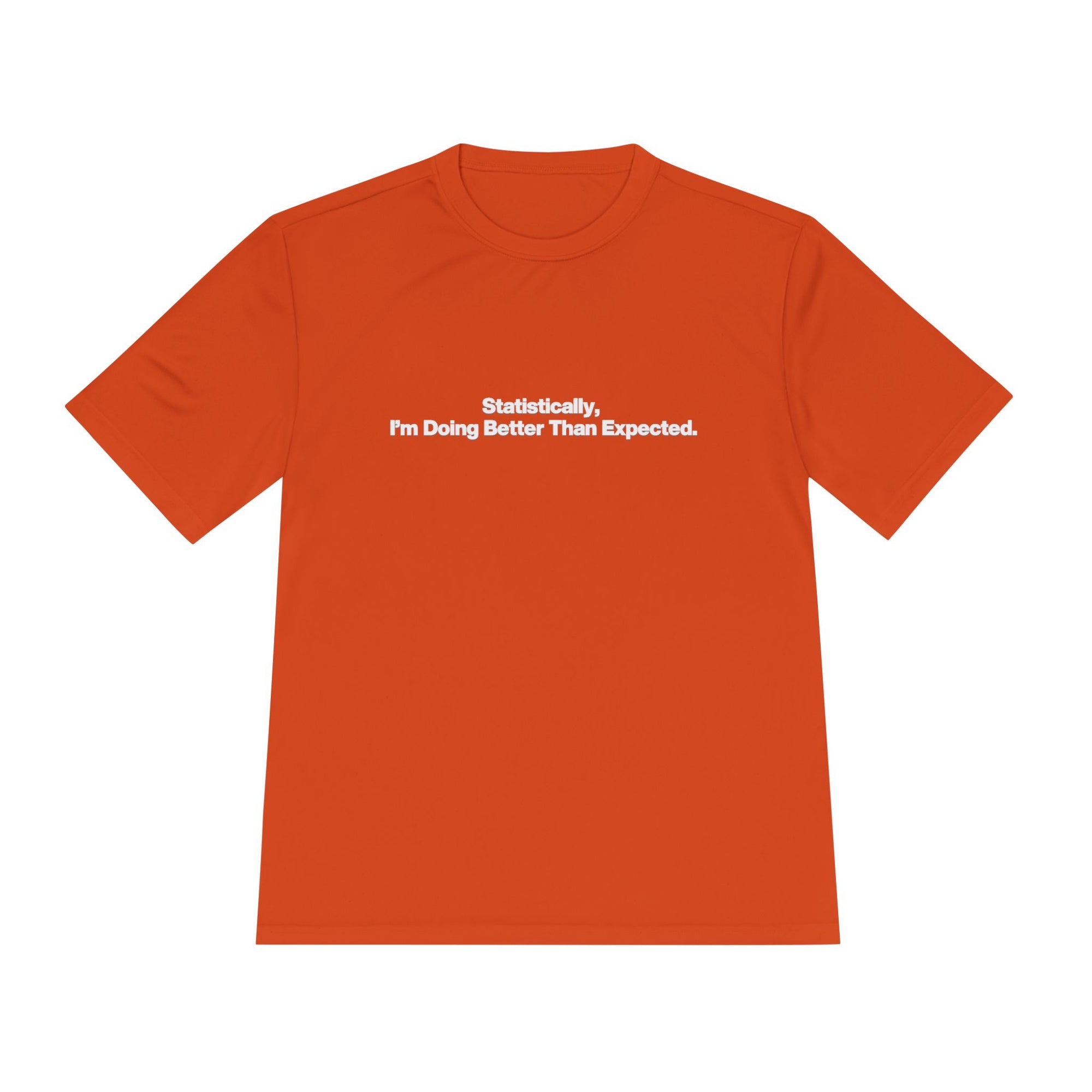 Statistically, I’m Doing Better Than Expected Tee