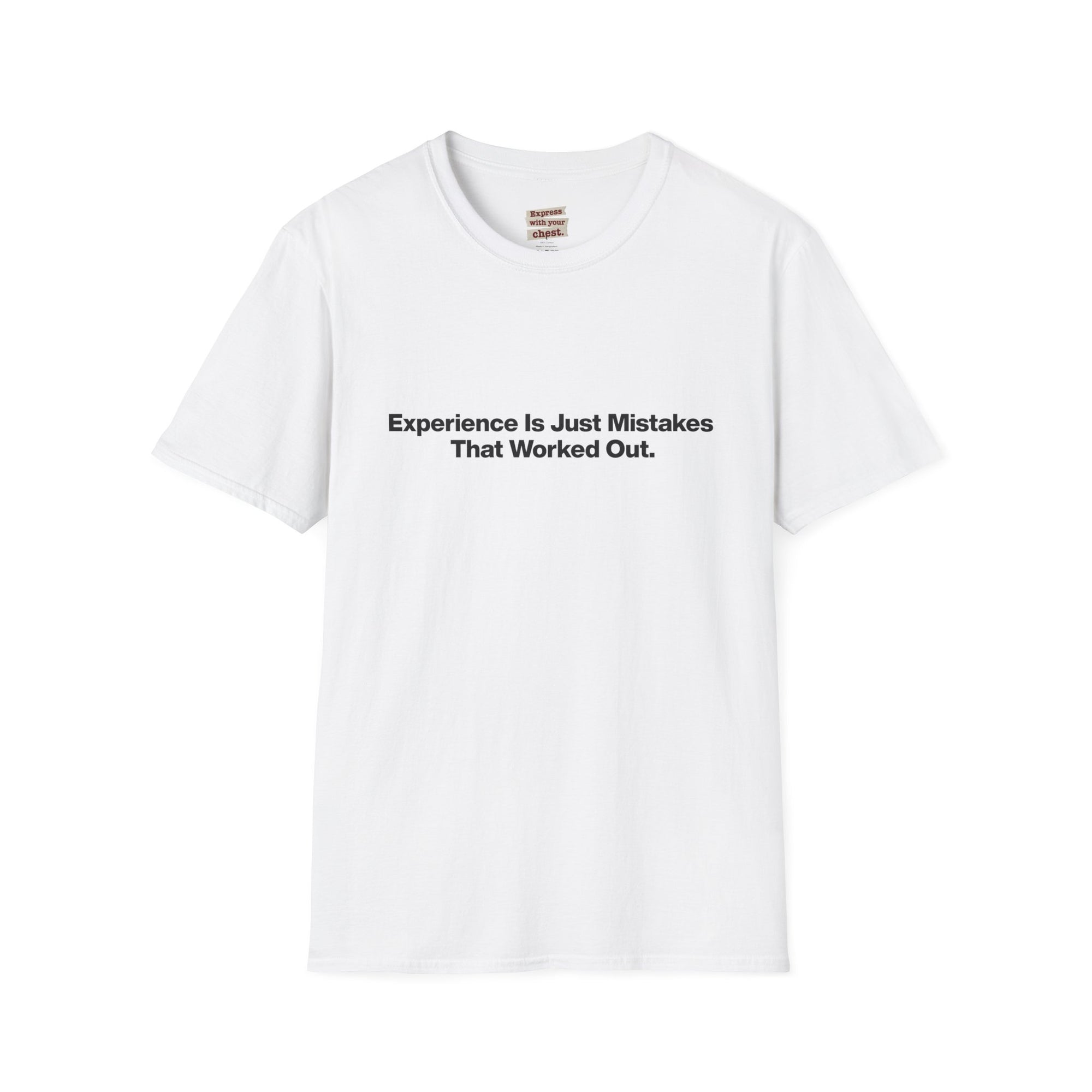 Motivational T-Shirt — "Experience Is Just Mistakes That Worked Out" Minimal Tee