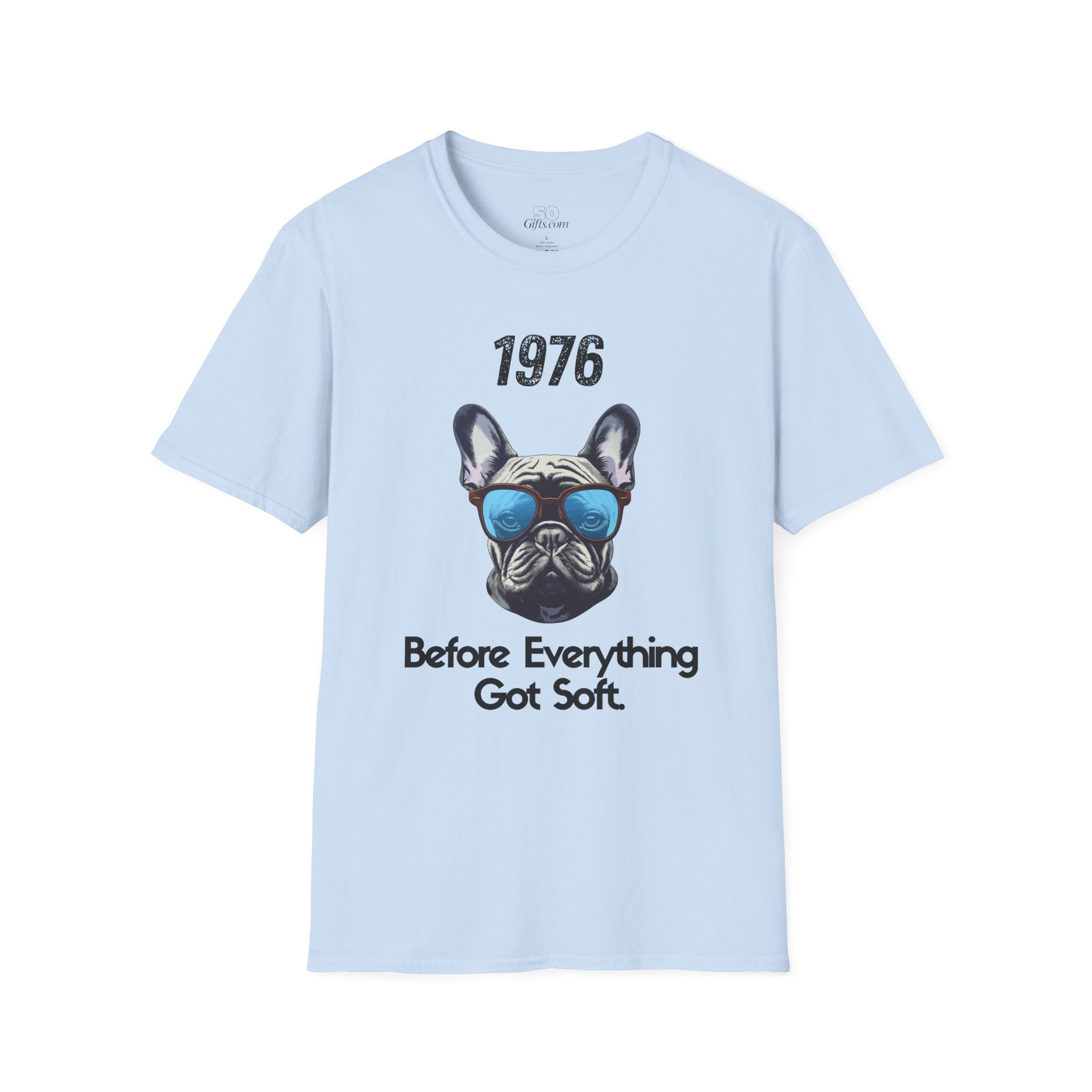 1976 French Bulldog Tee – "Before Everything Got Soft" Retro Dog T‑Shirt