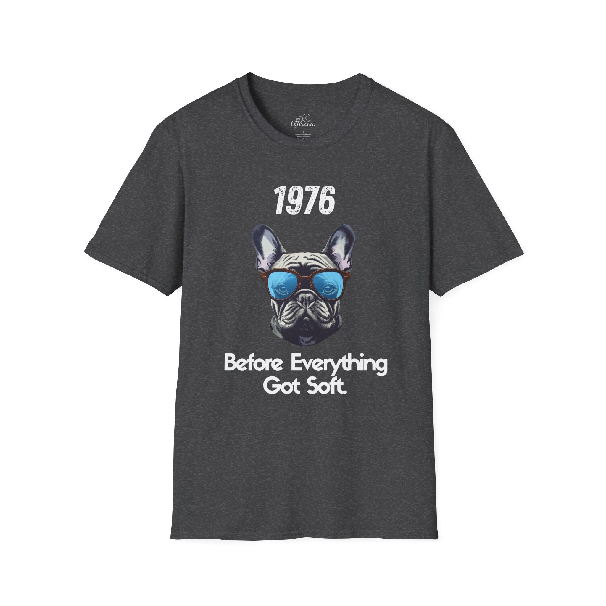 1976 French Bulldog Tee – "Before Everything Got Soft" Retro Dog T‑Shirt