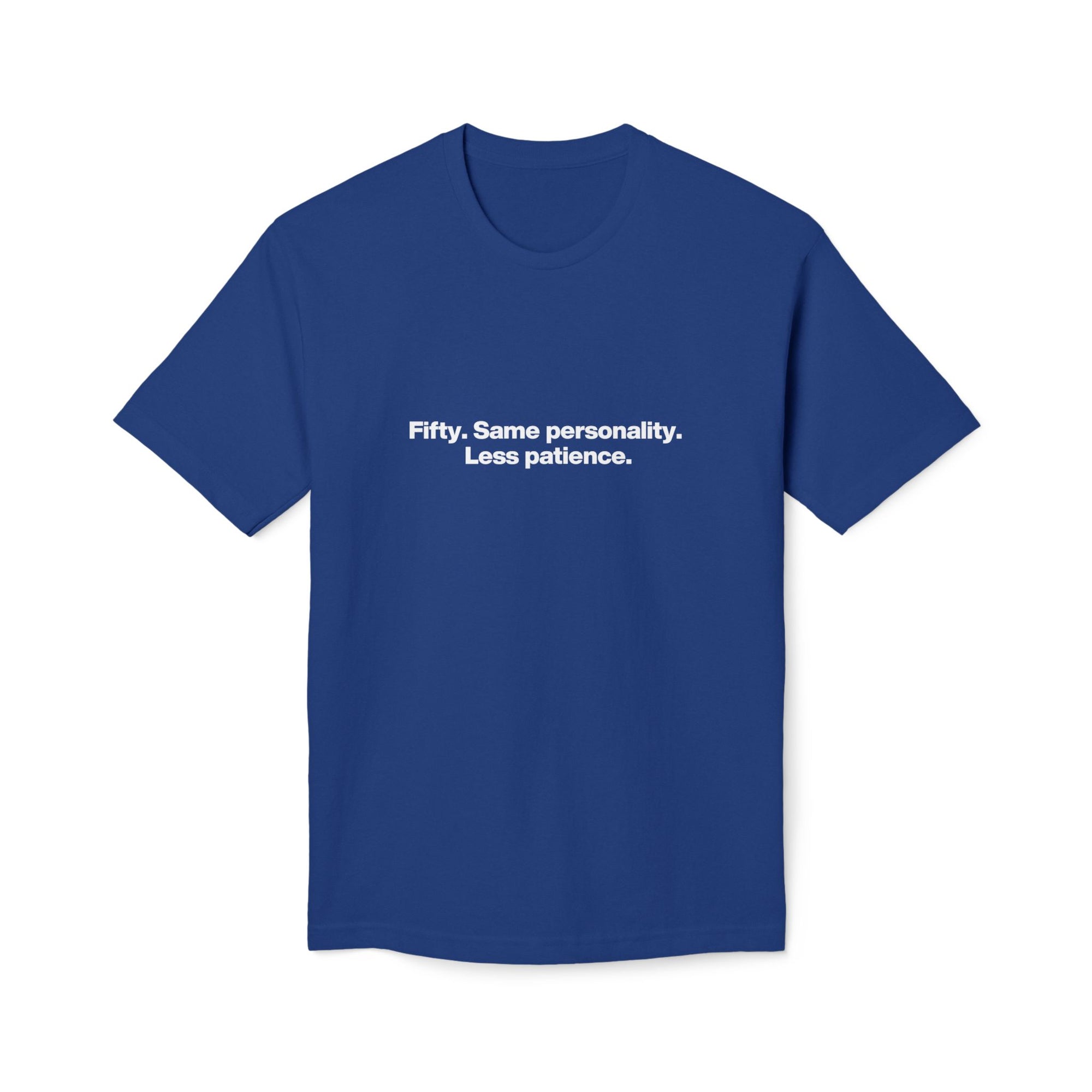 50th Birthday T-Shirt — "Fifty. Same personality. Less patience." Minimal Tee