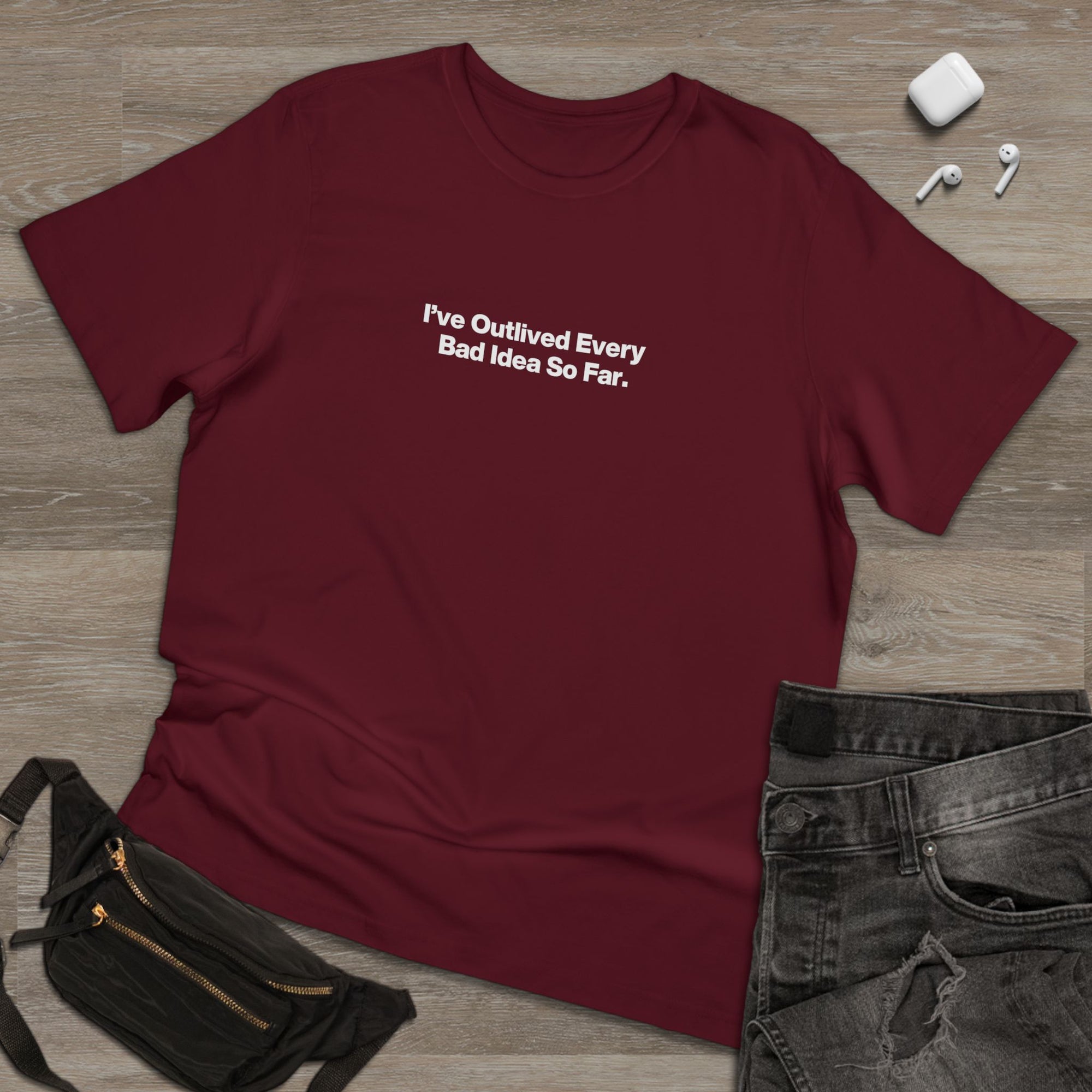 Minimalist 'I've Outlived Every Bad Idea So Far' T-Shirt