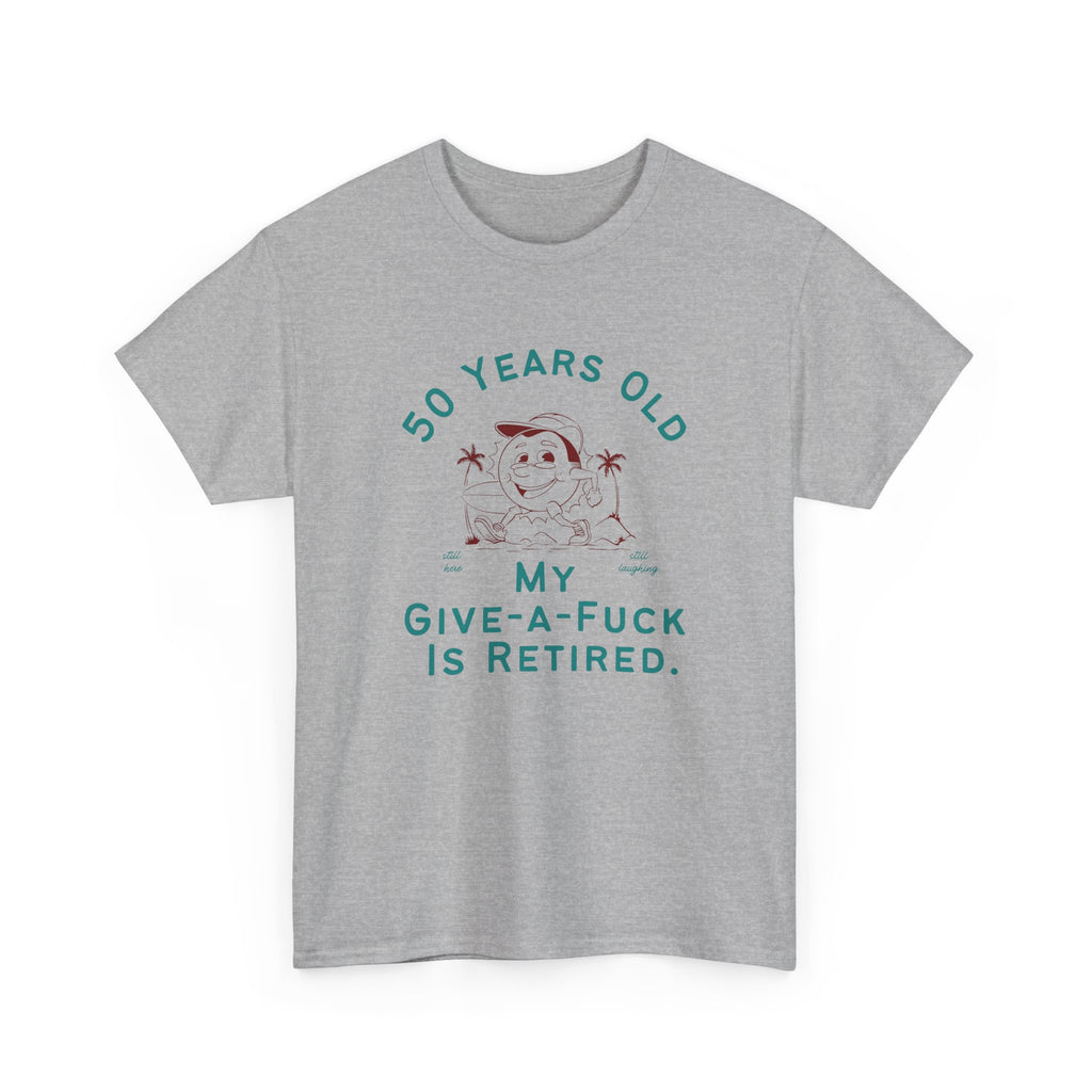 50 Years Old My Give-A-Fuck Is Retired T-Shirt
