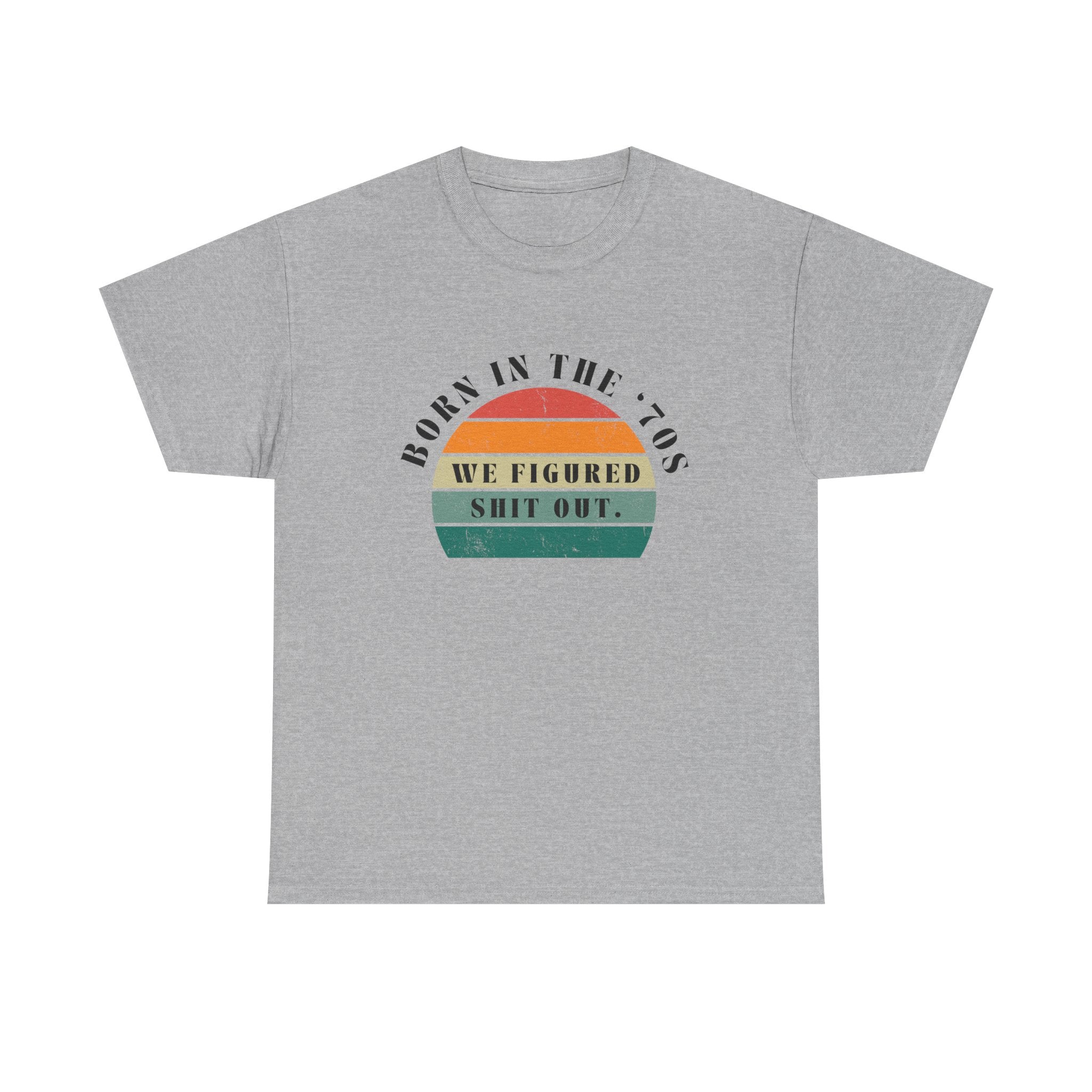 Born in the ’70s Retro Stripe Tee — “We Figured Sh*t Out” Vintage Graphic T‑Shirt
