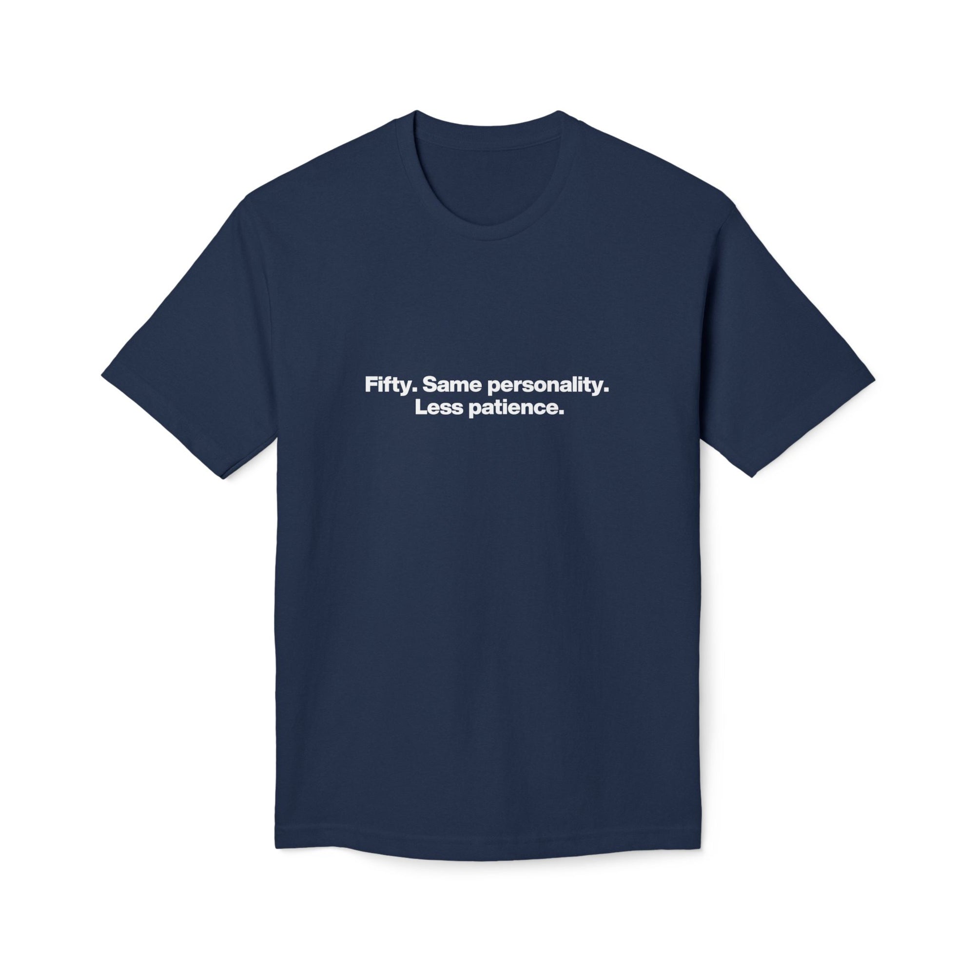 50th Birthday T-Shirt — "Fifty. Same personality. Less patience." Minimal Tee