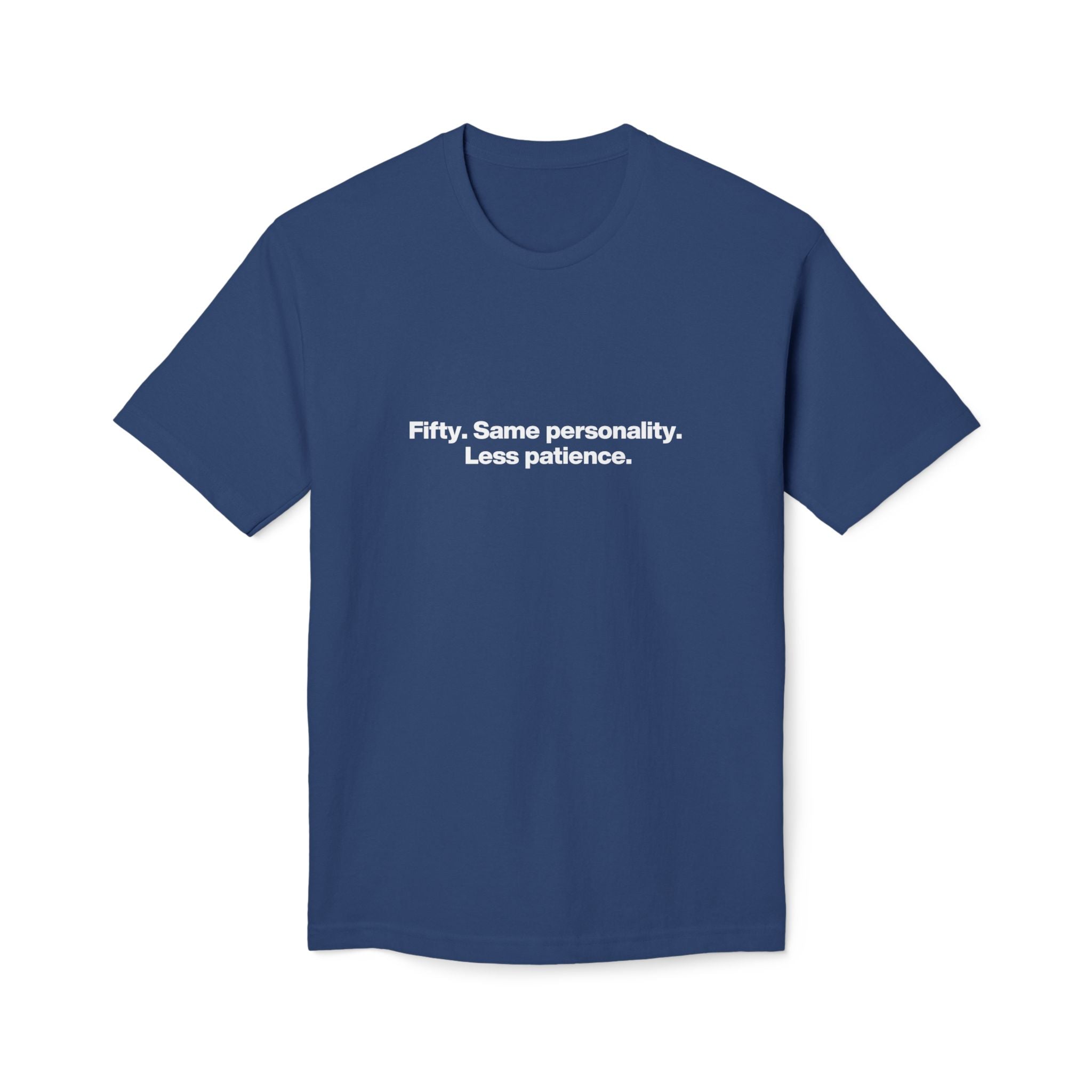 50th Birthday T-Shirt — "Fifty. Same personality. Less patience." Minimal Tee