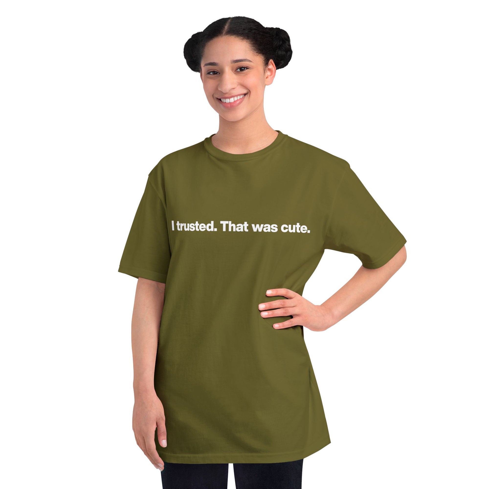 T-Shirt — "I trusted. That was cute." Minimalist Slogan Tee
