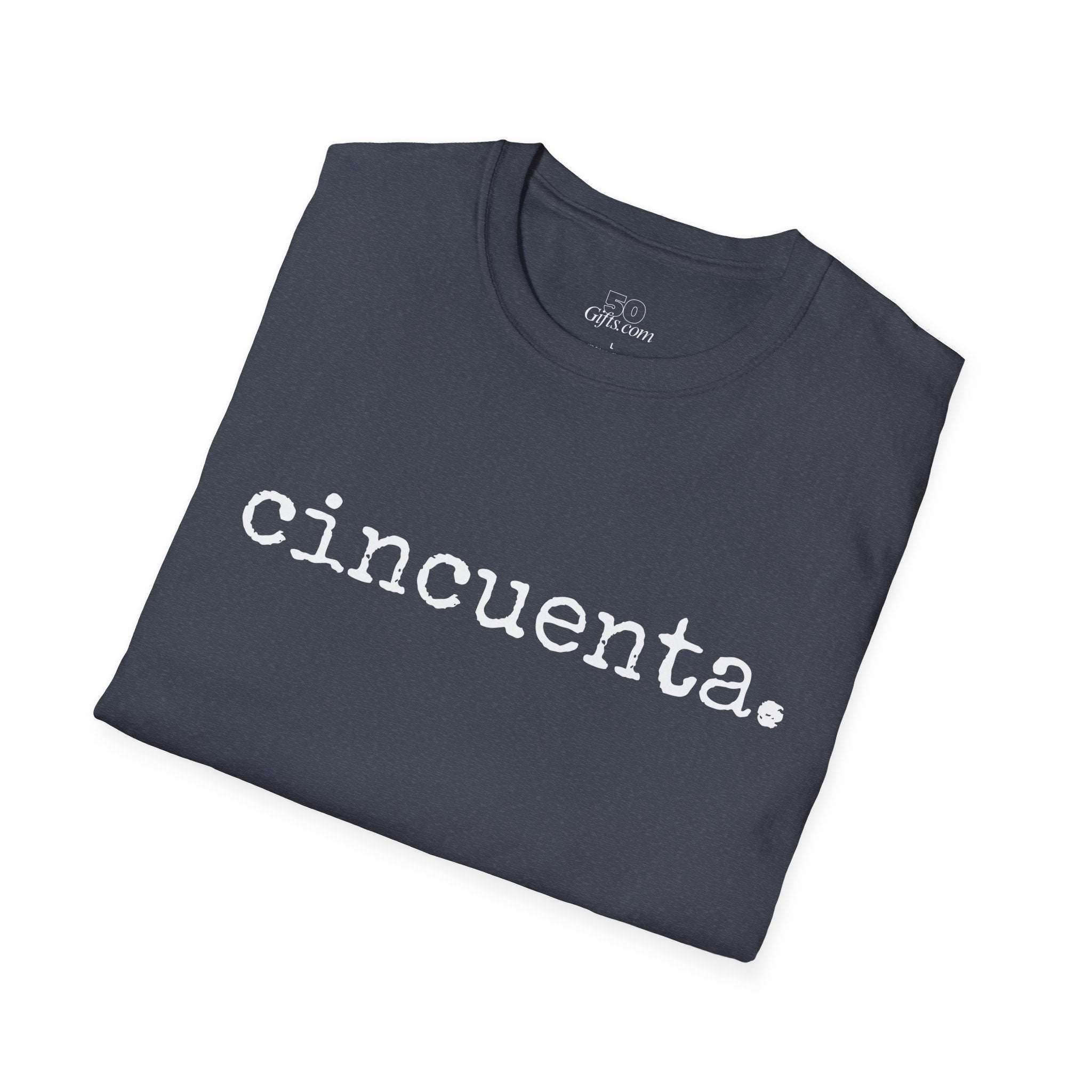 Cincuenta. Graphic Tee — Spanish Fifty Birthday Shirt