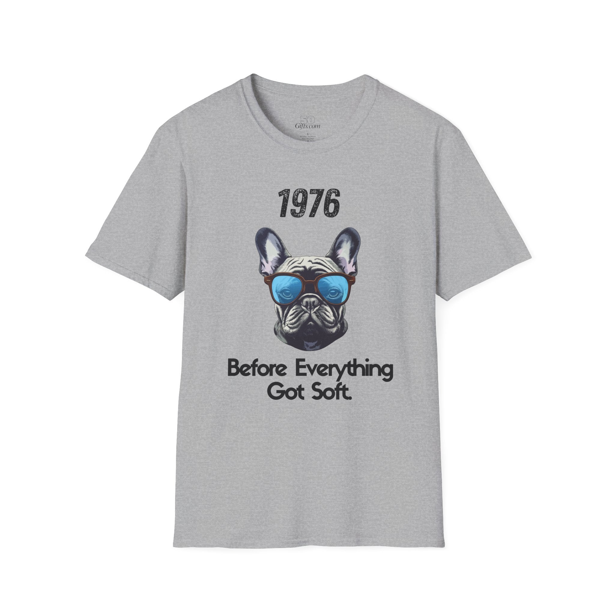 1976 French Bulldog Tee – "Before Everything Got Soft" Retro Dog T‑Shirt