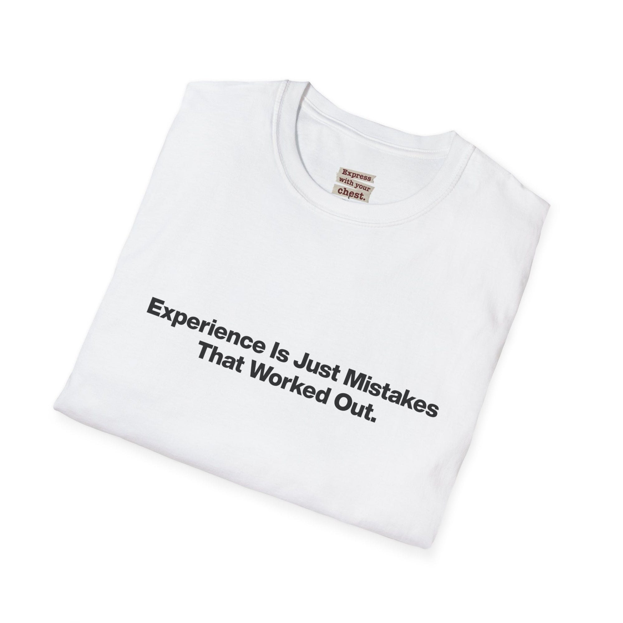 Motivational T-Shirt — "Experience Is Just Mistakes That Worked Out" Minimal Tee