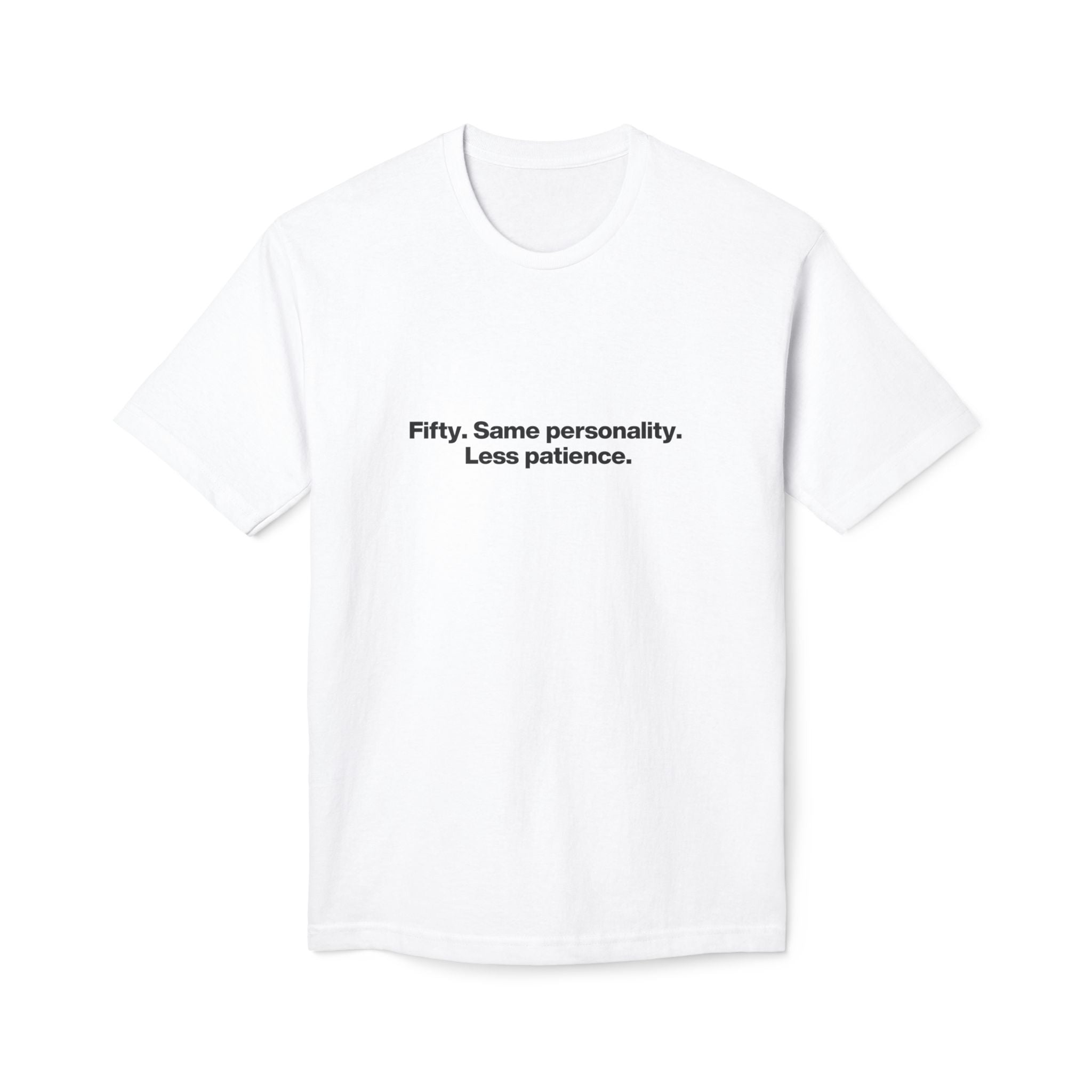 50th Birthday T-Shirt — "Fifty. Same personality. Less patience." Minimal Tee