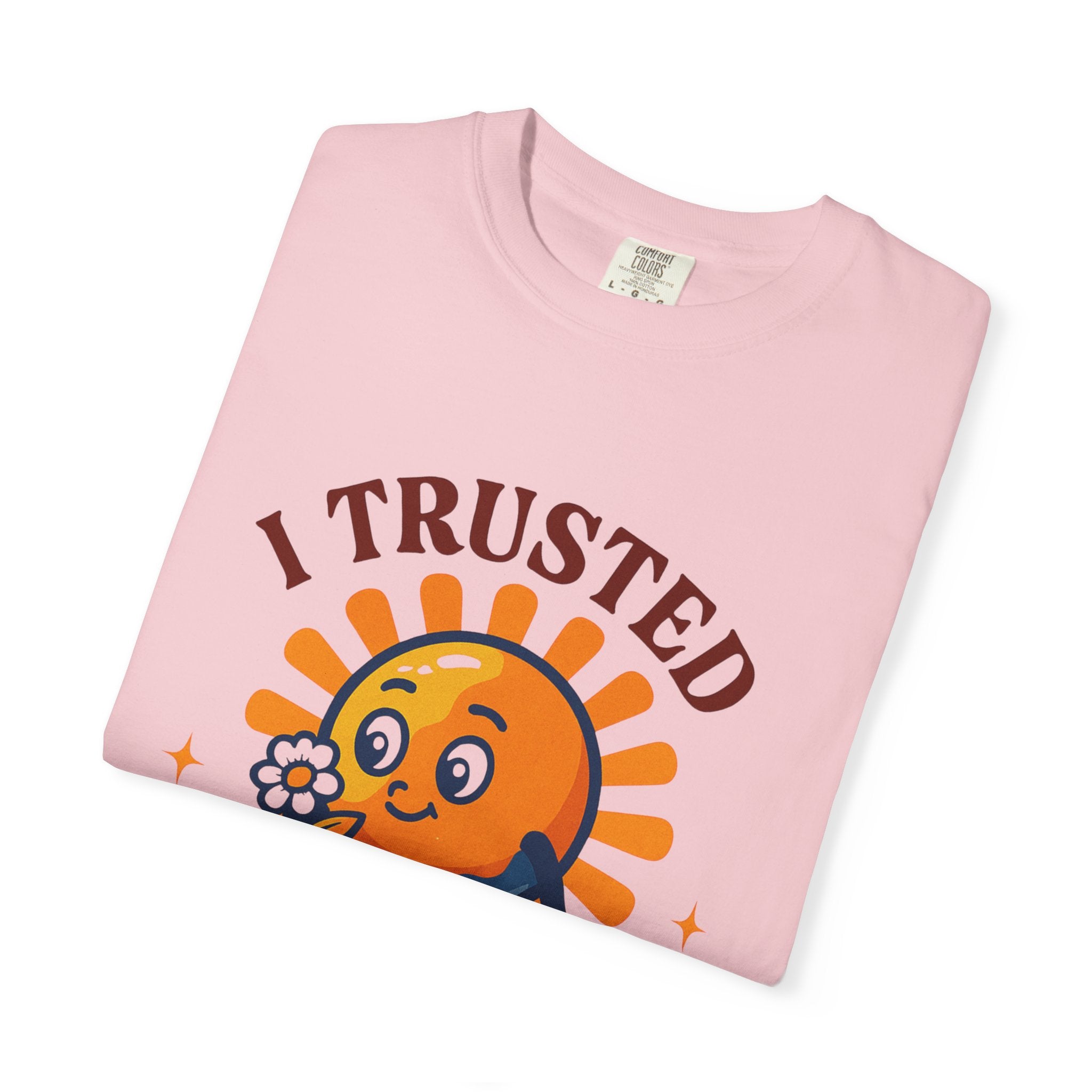 T-Shirt — “I Trusted That Was Cute” Cute Orange Character Graphic Tee