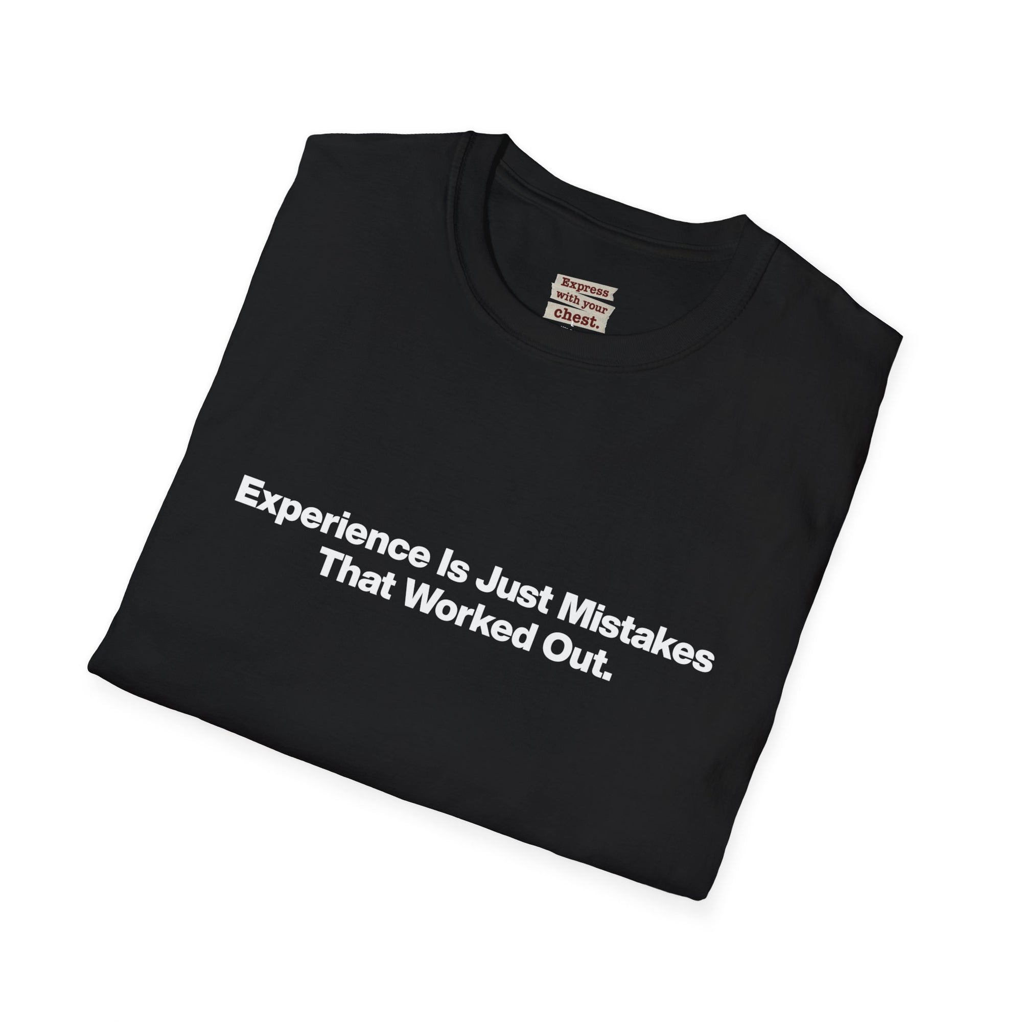 Motivational T-Shirt — "Experience Is Just Mistakes That Worked Out" Minimal Tee
