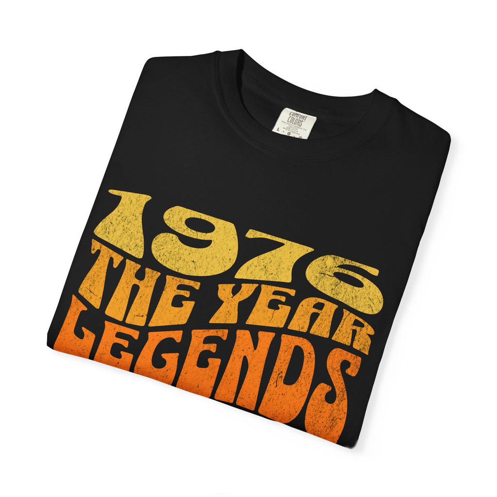 1976 The Year Legends Were Born T-Shirt