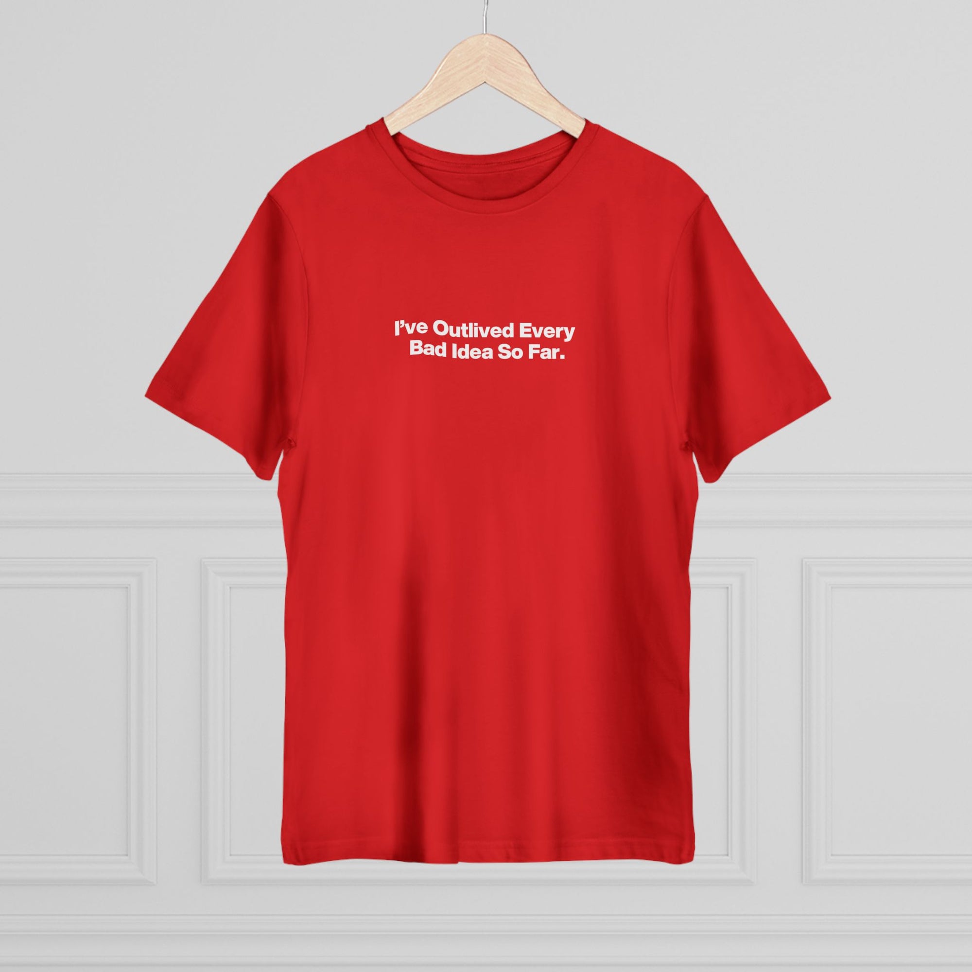 Minimalist 'I've Outlived Every Bad Idea So Far' T-Shirt