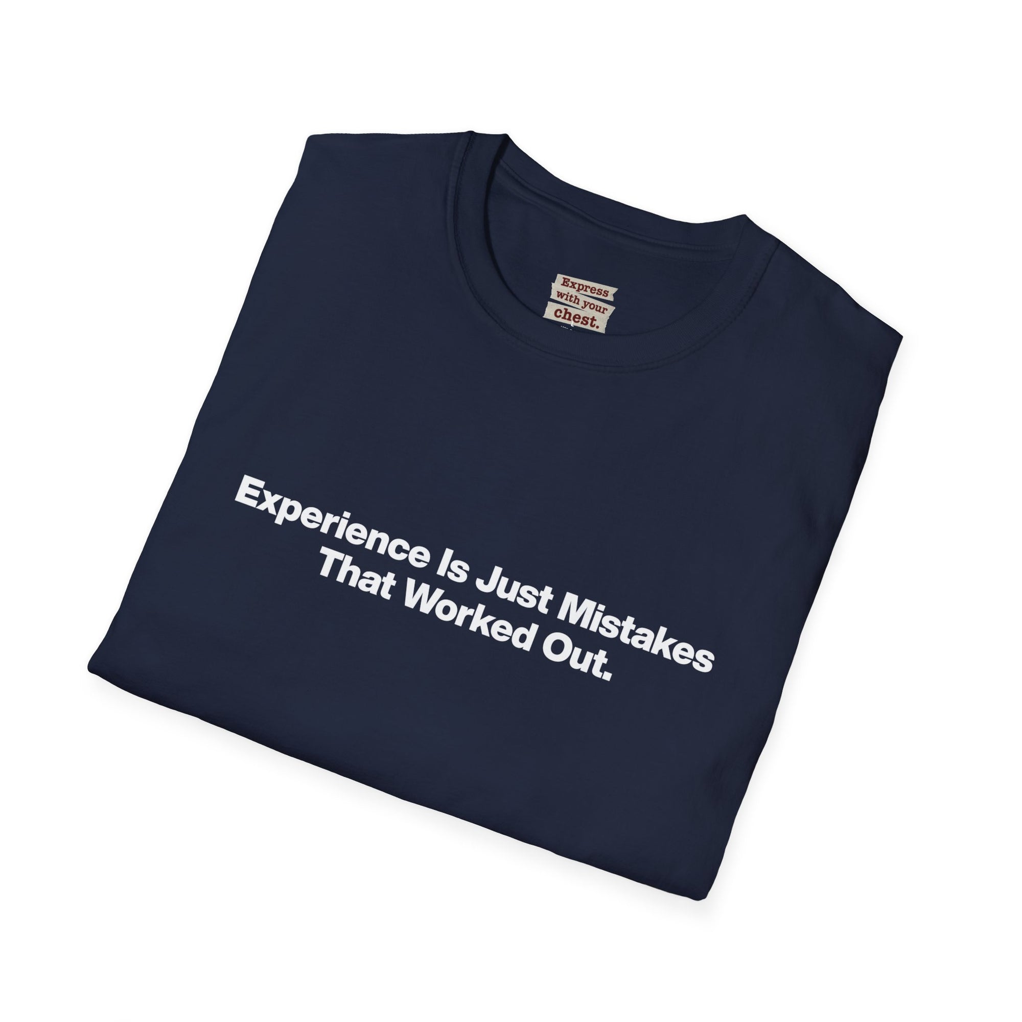 Motivational T-Shirt — "Experience Is Just Mistakes That Worked Out" Minimal Tee